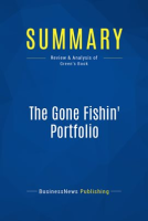 Summary: The Gone Fishin' Portfolio by Publishing, BusinessNews
