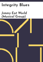 Integrity blues by Jimmy Eat World (Musical group)