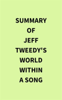 Summary of Jeff Tweedy's World Within a Song by Media, IRB