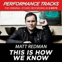 This Is How We Know (Performance Tracks) - EP by Matt Redman