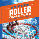 The science of roller coasters by Kenney, Karen Latchana