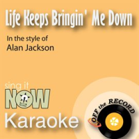 Life Keeps Bringin' Me Down - Single by Off The Record