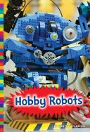 Hobby robots by Larson, Kirsten W
