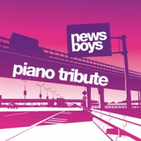 Newsboys Piano Tribute by Piano Tribute Players