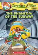 The phantom of the subway by Stilton, Geronimo