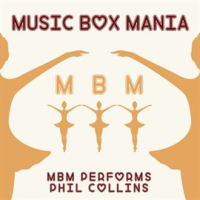 MBM Performs Phil Collins by Music Box Mania