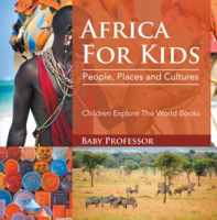 Africa For Kids by Professor, Baby