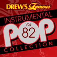 Drew's Famous Instrumental Pop Collection (Vol. 82) by The Hit Crew