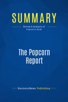 Summary: The Popcorn Report by Publishing, BusinessNews