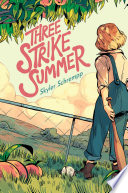 Three strike summer by Schrempp, Skyler