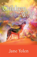 Children of the Wolf by Yolen, Jane