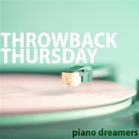 Throwback Thursday by Piano Dreamers