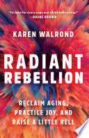 Radiant rebellion by Walrond, Karen