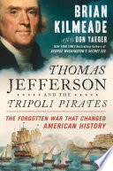 Thomas Jefferson and the Tripoli pirates by Kilmeade, Brian