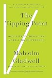 The tipping point : how little things can make a big difference by Gladwell, Malcolm