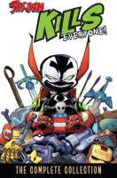 Spawn Kills Everyone: The Complete Collection by McFarlane, Todd