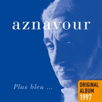 Plus bleu by Charles Aznavour