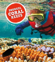 Snorkel Coral Reefs by Kelley, K. C