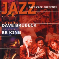 Jazz Cafe Presents - B.B. King, Dave Brubeck by B. B. King