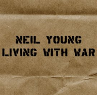 Living with War - In the Beginning by Neil Young