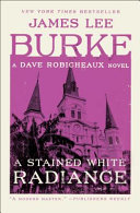 A stained white radiance by Burke, James Lee