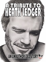 Heath Ledger: A Tribute by Shami Media Group