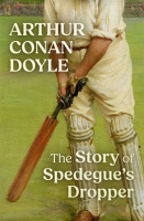 The Story of Spedegue's Dropper by Doyle, Sir Arthur Conan