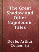 The Great Shadow and Other Napoleonic Tales by Doyle, Sir Arthur Conan