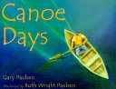 Canoe days by Paulsen, Gary
