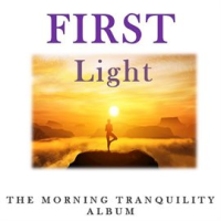 First_Light__The_Morning_Tranquility_Album