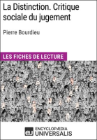 La Distinction. Critique sociale du jugement de Pierre Bourdieu by Universalis, Encyclopaedia