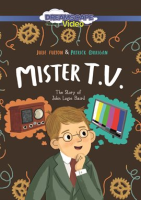Mister T.V.: The Story of John Logie Baird by Jones, Andy T