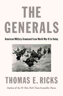 The_generals___American_military_command_from_World_War_II_to_today
