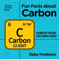 Fun Facts about Carbon by Professor, Baby