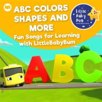 ABC Colors Shapes and More - Fun Songs for Learning with LittleBabyBum by Little Baby Bum Nursery Rhyme Friends