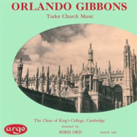 Gibbons: Tudor Church Music (Anthems & Voluntaries) by King's College Choir