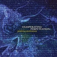 John Leupold Ii: Exasperating Perpetuation by Various Artists