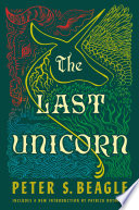 The last unicorn by Beagle, Peter S