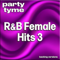 R&B Female Hits 3 - Party Tyme by Party Tyme
