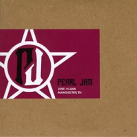 2008.06.14 - Manchester, Tennessee by Pearl Jam