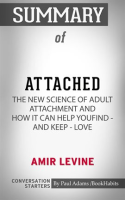 Summary of Attached: The New Science of Adult Attachment and How It Can Help YouFind - and Keep - Lo by Adams, Paul