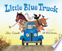 Little Blue Truck by Schertle, Alice