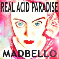 Real Acid Paradise by Madbello