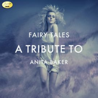 Fairy Tales - A Tribute to Anita Baker by Ameritz Tribute