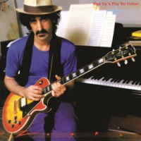 Shut Up And Play Yer Guitar by Frank Zappa