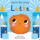 You're my little latke by Edwards, Nicola