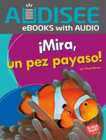 ¡Mira, un pez payaso! / Look, a Clown Fish! by Kenan, Tessa
