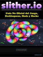 Slither.io Guía No Oficial del Juego, Desbloqueos, Mods y Hacks by Dar, Chala