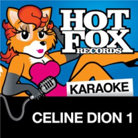 Hot Fox Karaoke - Celine Dion 1 by Hot Fox Karaoke