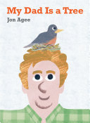My dad is a tree by Agee, Jon